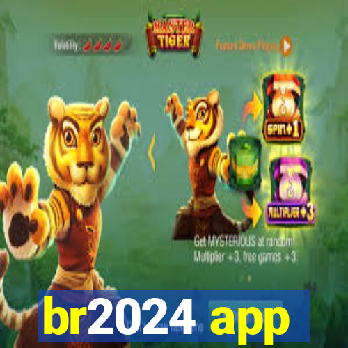 br2024 app